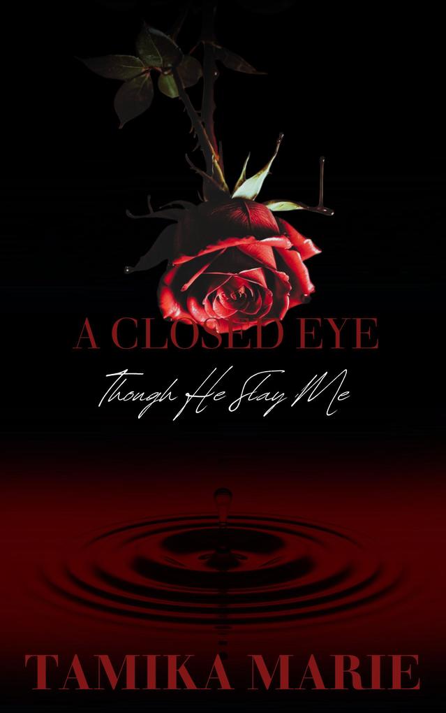 A Closed Eye: Though He Slay Me