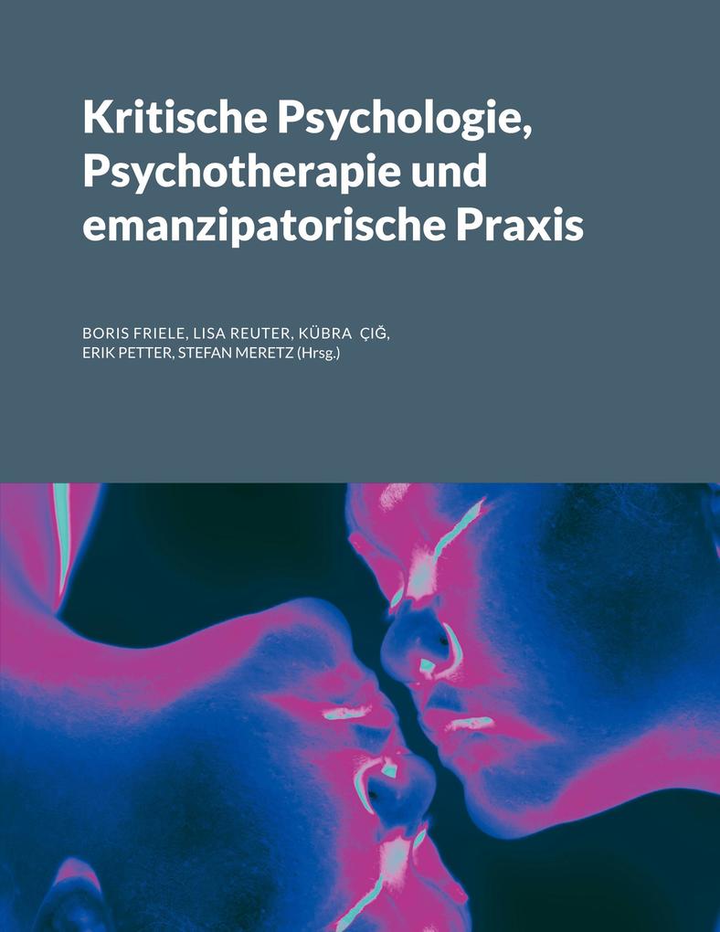 Kritische Psychologie Psychotherapie und emanzipatorische Praxis