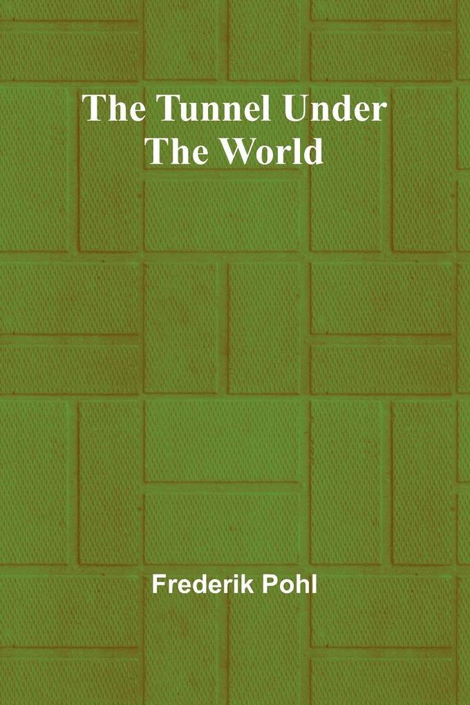 The Tunnel Under the World