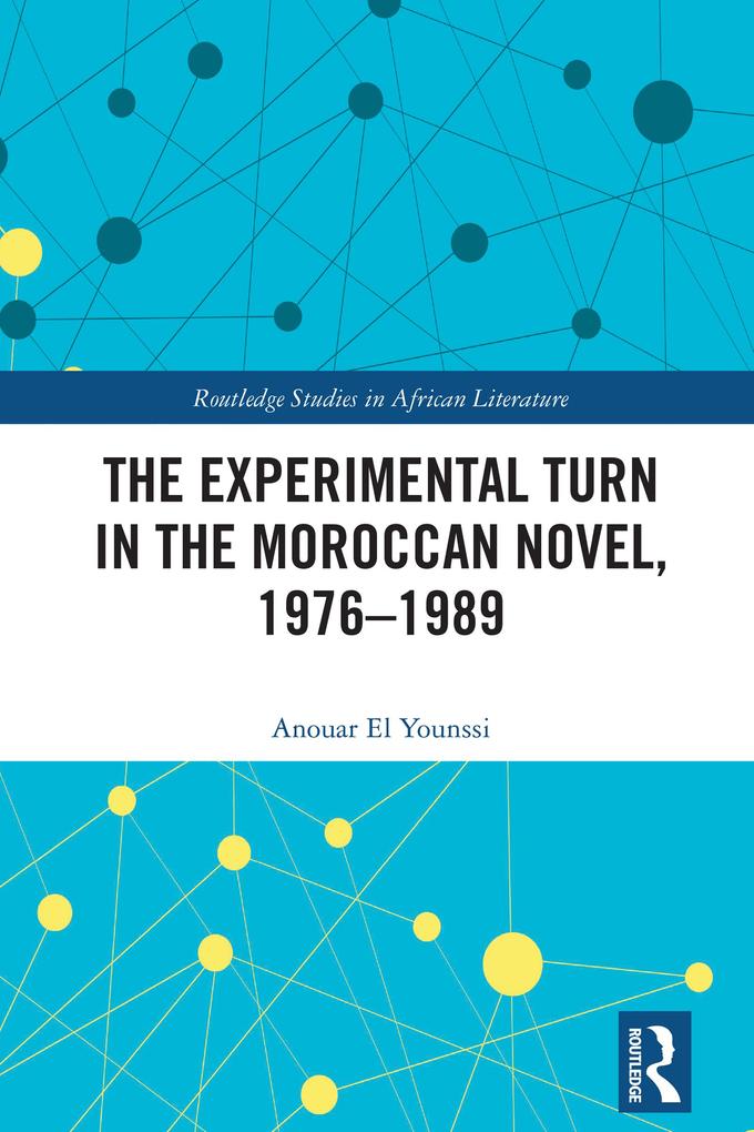 The Experimental Turn in the Moroccan Novel 1976-1989