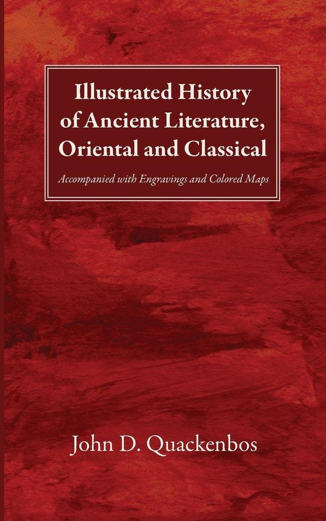 Illustrated History of Ancient Literature Oriental and Classical