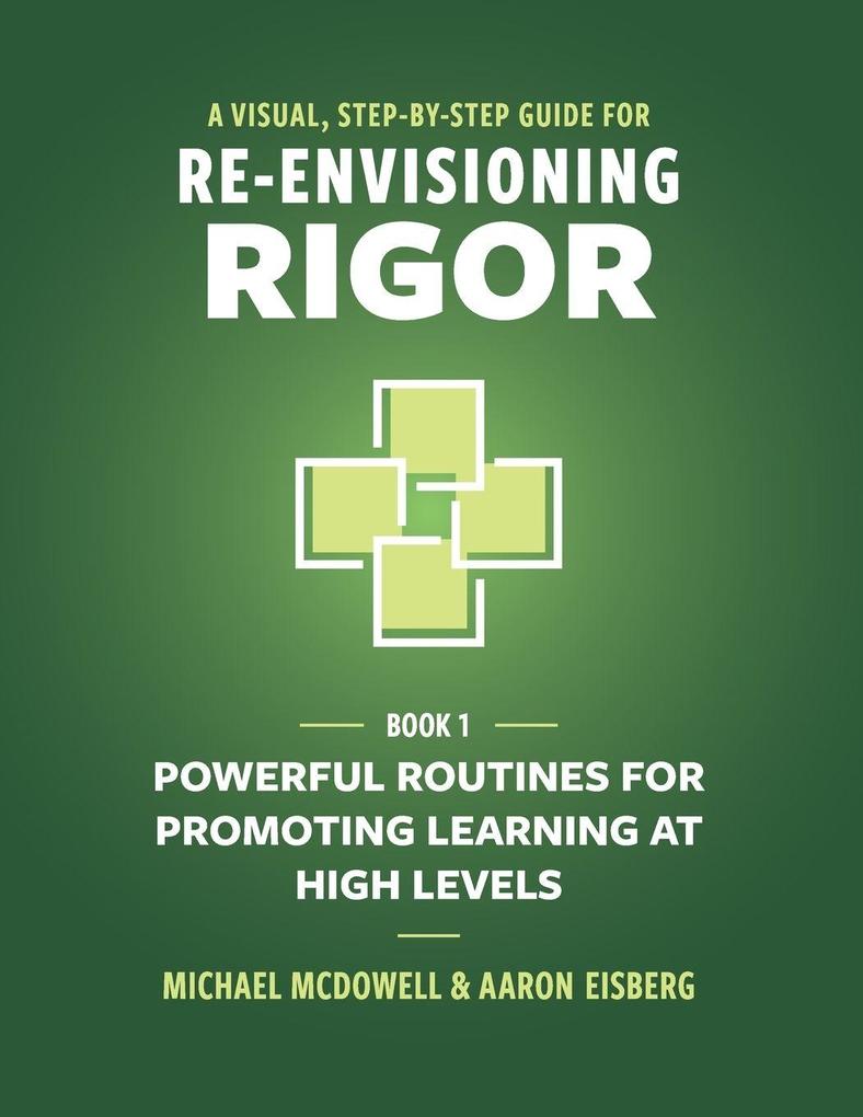A Visual Step-By-Step Guide for Re-Envisioning Rigor
