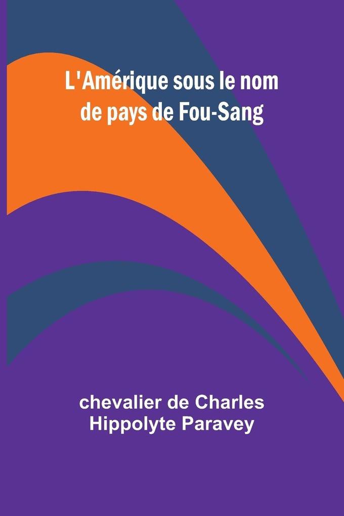 L'Amérique sous le nom de pays de Fou-Sang