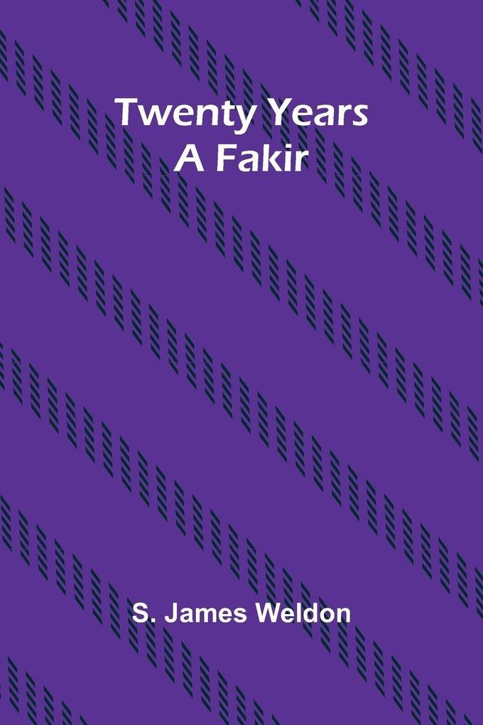 Twenty years a fakir