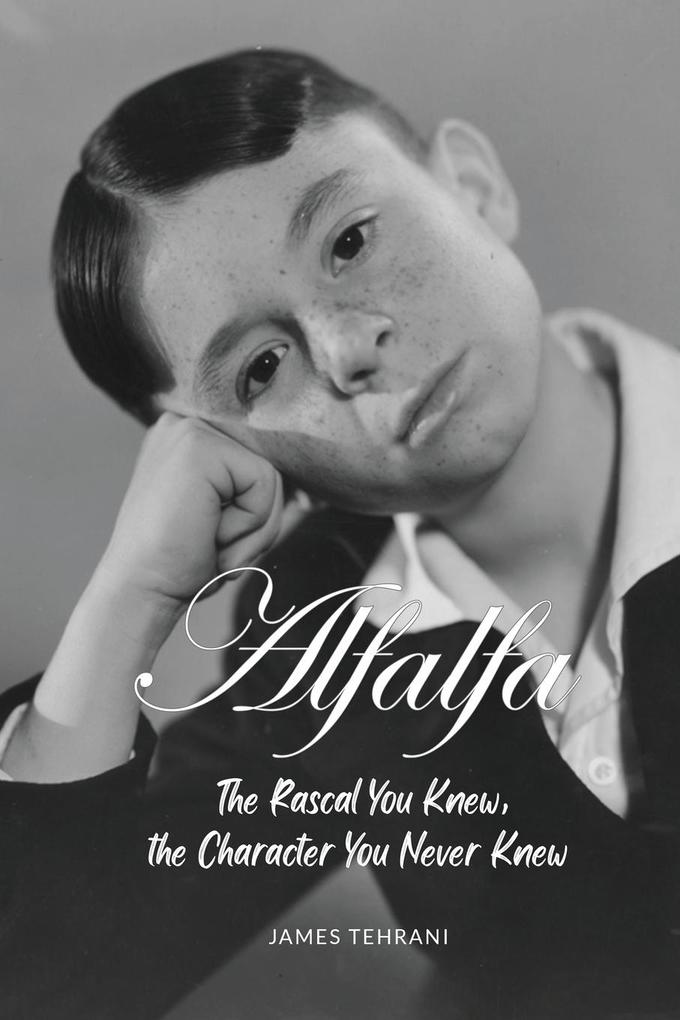 Alfalfa - The Rascal You Knew the Character You Never Knew