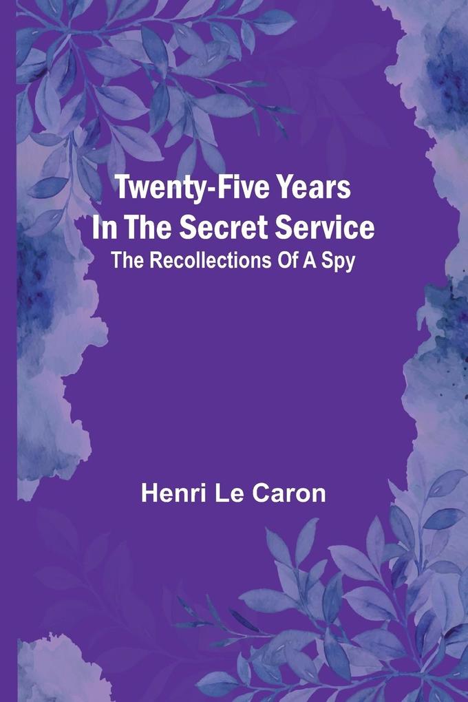 Twenty-five years in the Secret Service