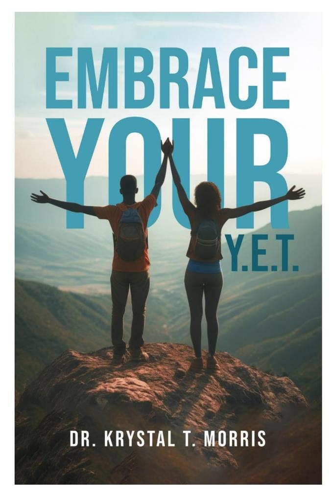 Embrace Your Y.E.T.