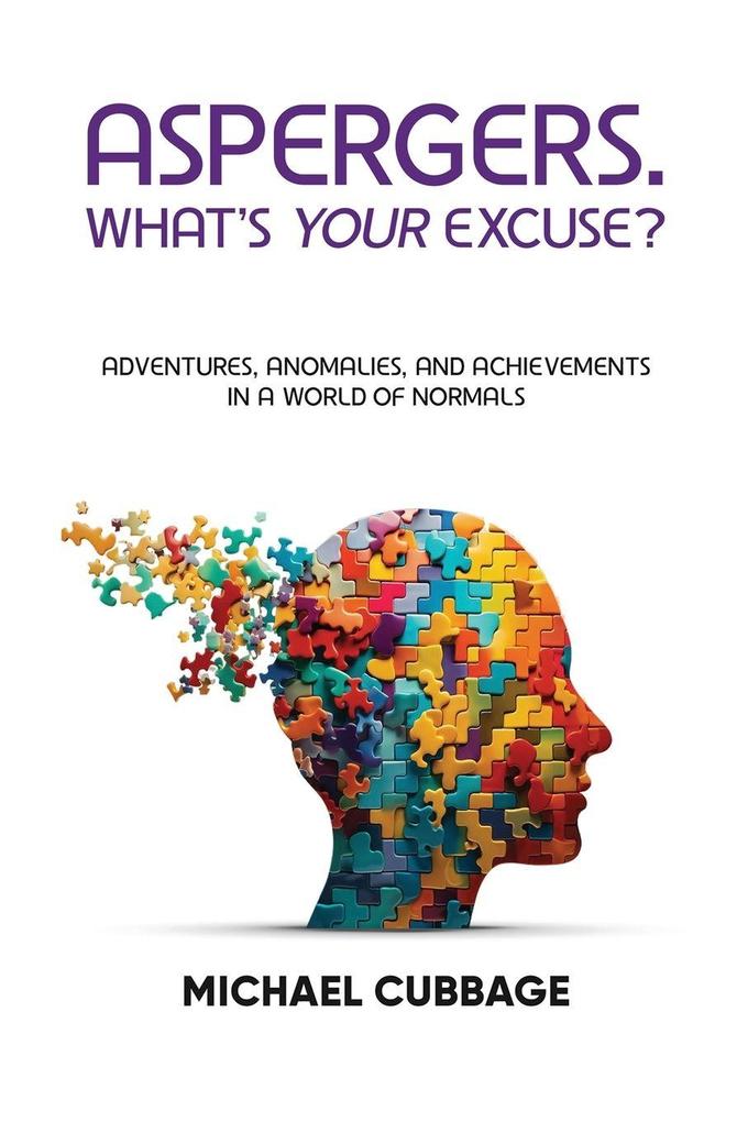 ASPERGERS. WHAT'S YOUR EXCUSE?