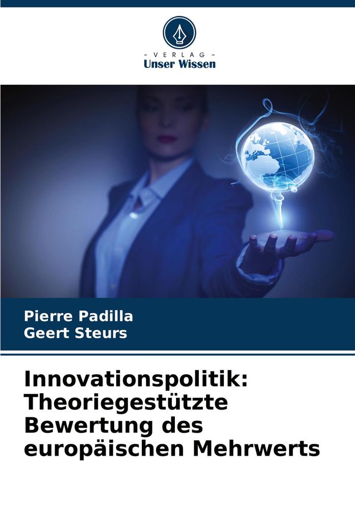Innovationspolitik: Theoriegestützte Bewertung des europäischen Mehrwerts