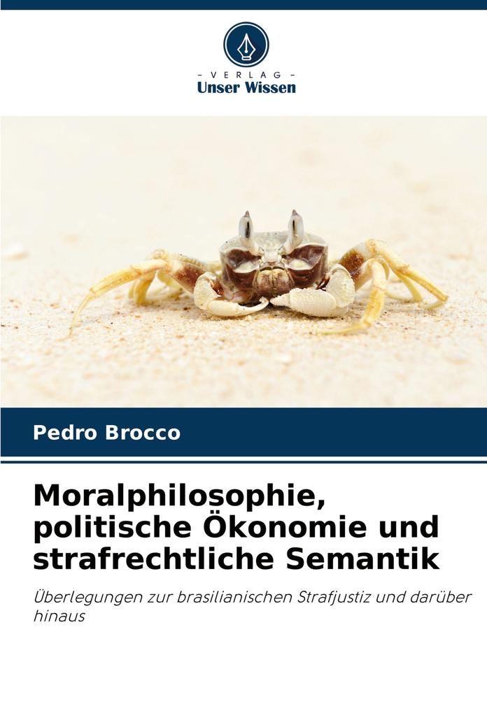 Moralphilosophie politische Ökonomie und strafrechtliche Semantik