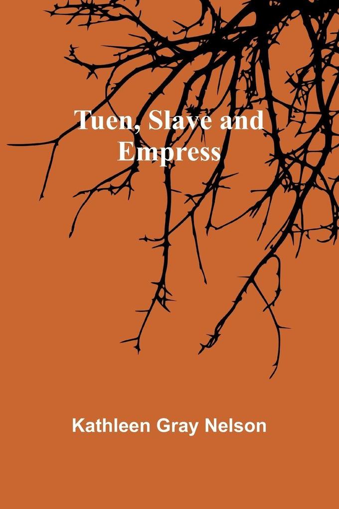 Tuen Slave and Empress