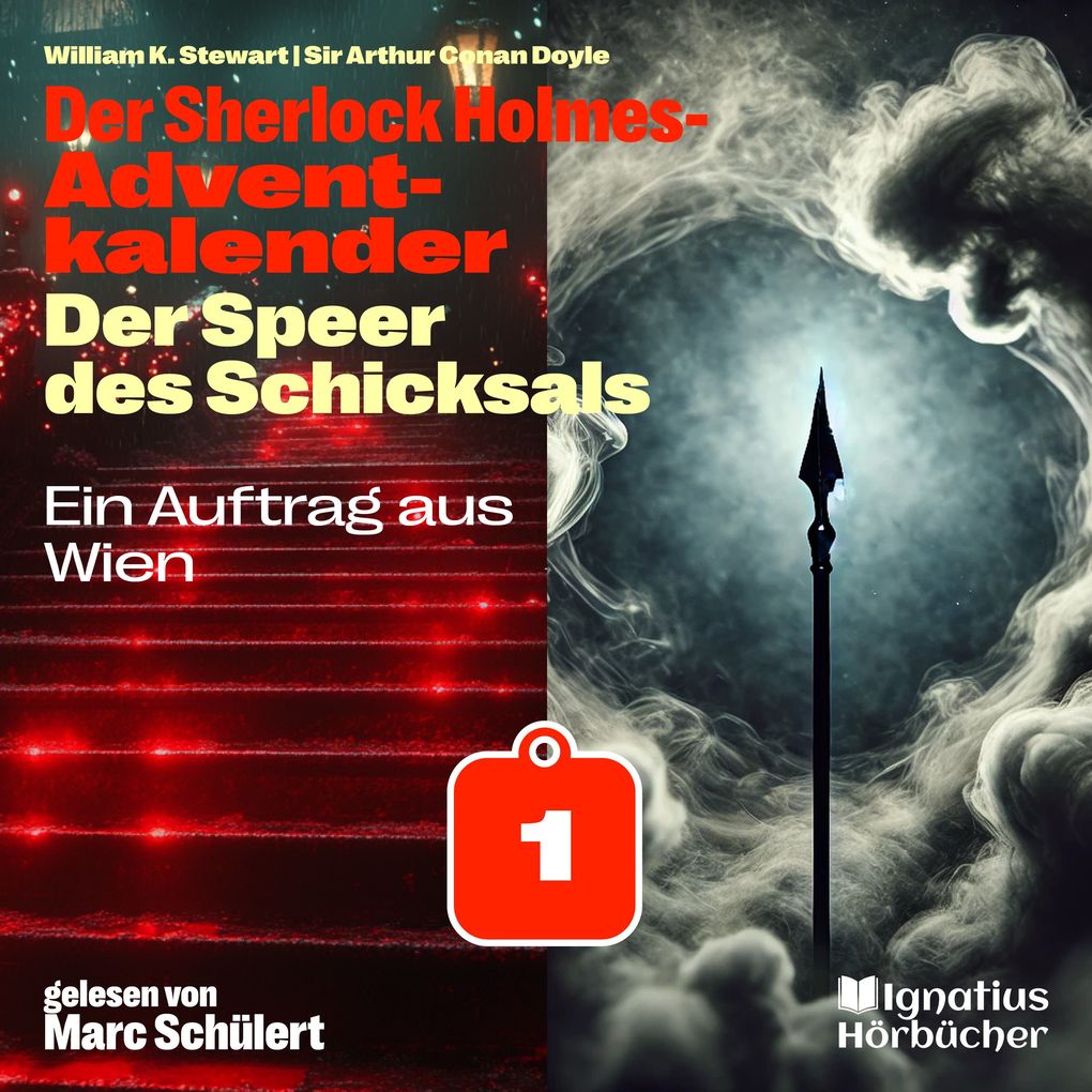Ein Auftrag aus Wien (Der Sherlock Holmes-Adventkalender: Der Speer des Schicksals Folge 1)