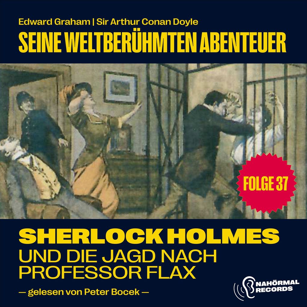 Sherlock Holmes und die Jagd nach Professor Flax (Seine weltberühmten Abenteuer Folge 37)