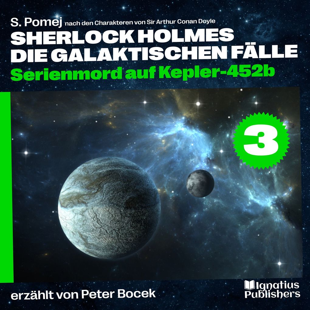 Serienmord auf Kepler-452b (Sherlock Holmes - Die galaktischen Fälle Folge 3)