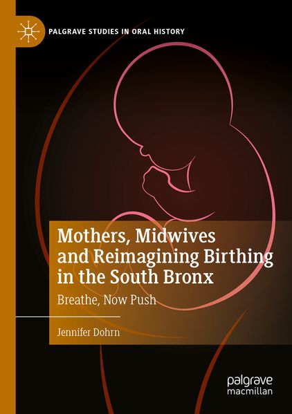 Mothers Midwives and Reimagining Birthing in the South Bronx