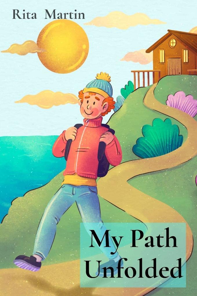 My Path Unfolded