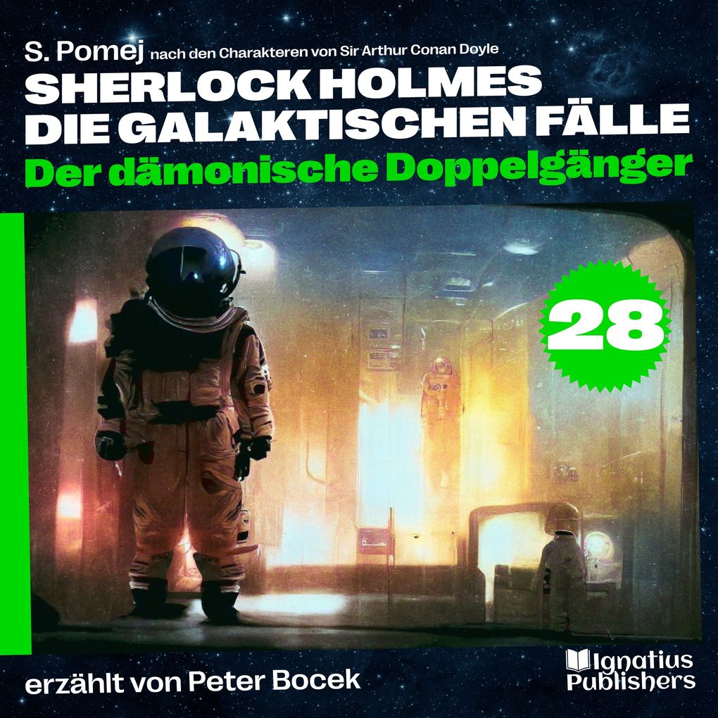 Der dämonische Doppelgänger (Sherlock Holmes - Die galaktischen Fälle Folge 28)