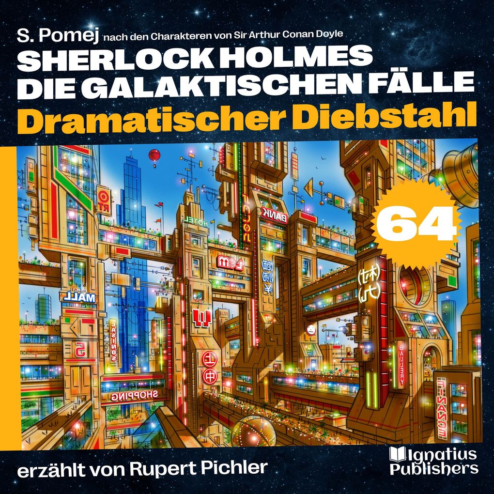 Dramatischer Diebstahl (Sherlock Holmes - Die galaktischen Fälle Folge 64)