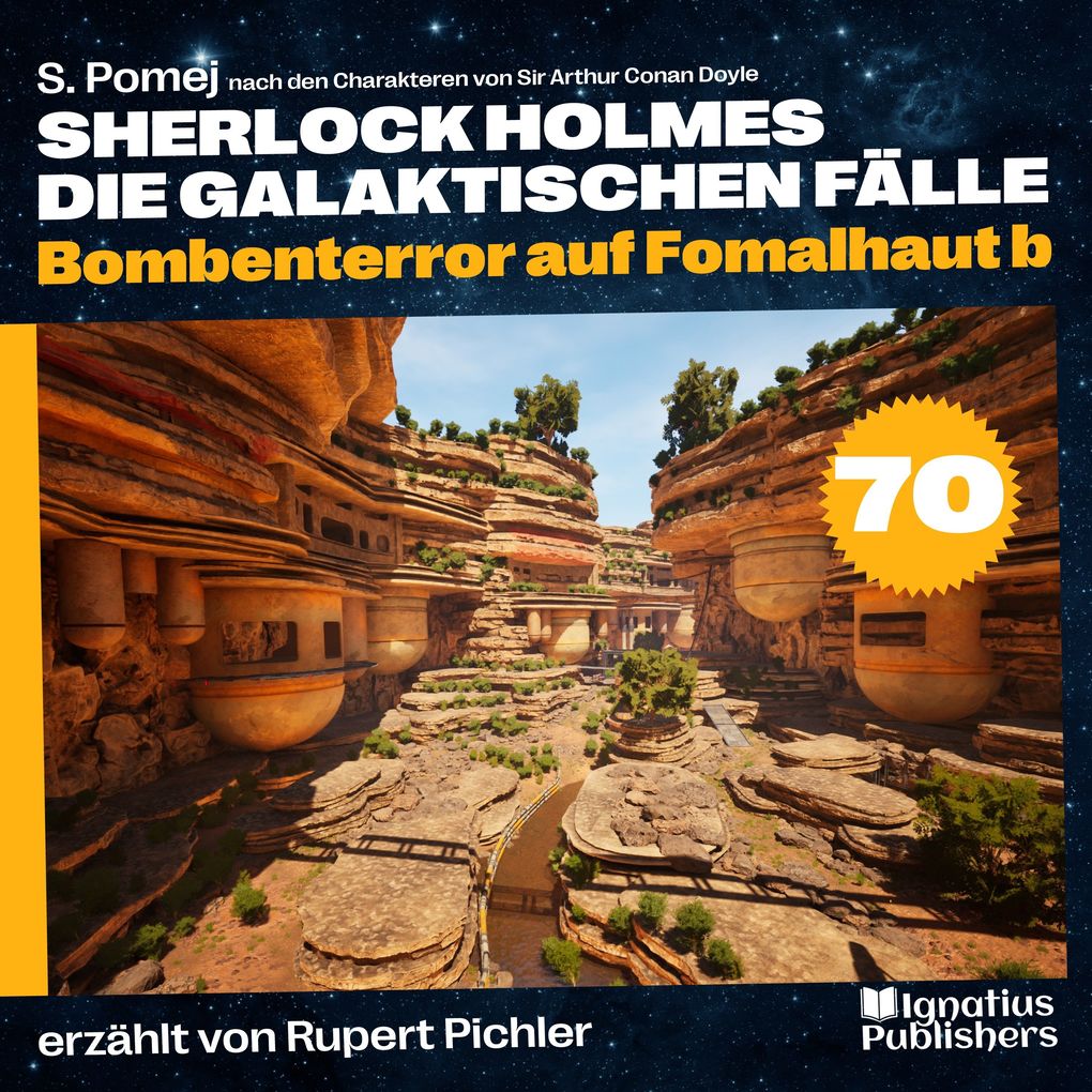 Bombenterror auf Fomalhaut b (Sherlock Holmes - Die galaktischen Fälle Folge 70)