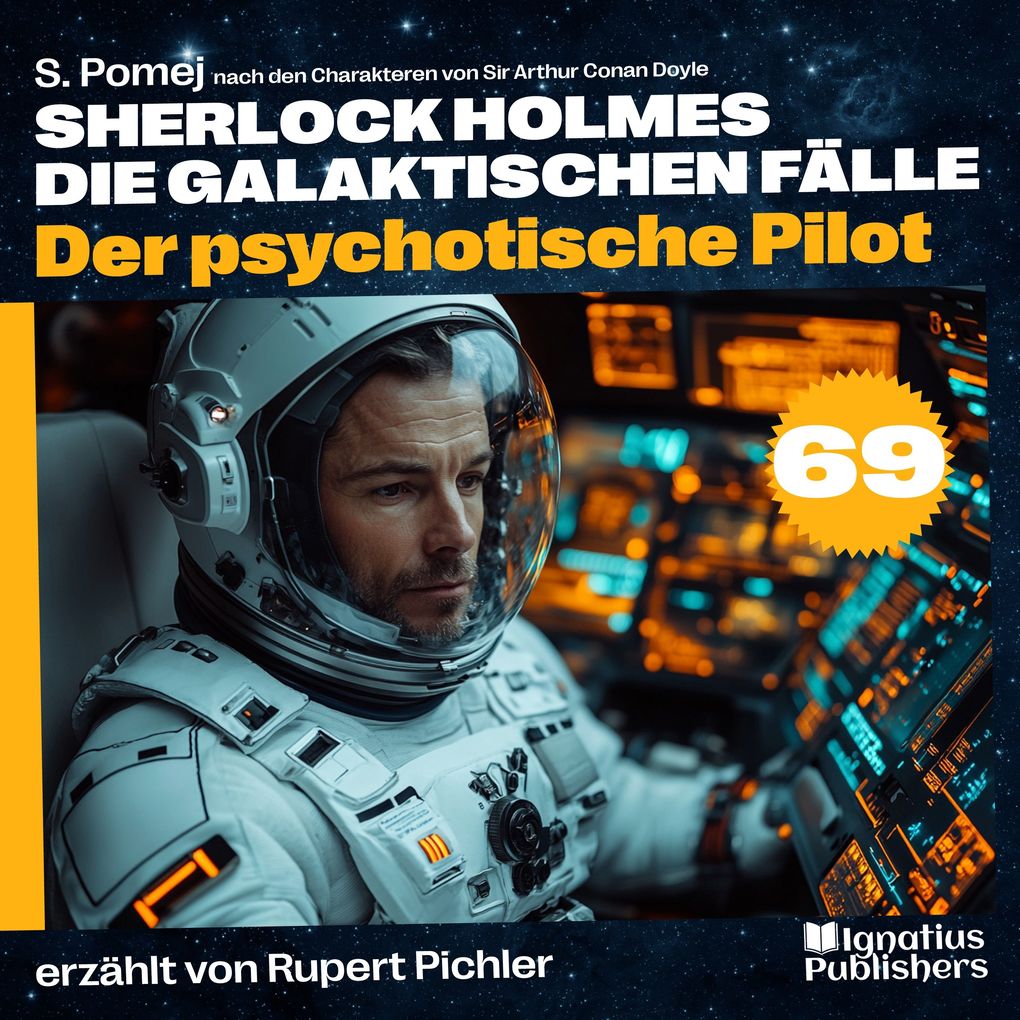 Der psychotische Pilot (Sherlock Holmes - Die galaktischen Fälle Folge 69)
