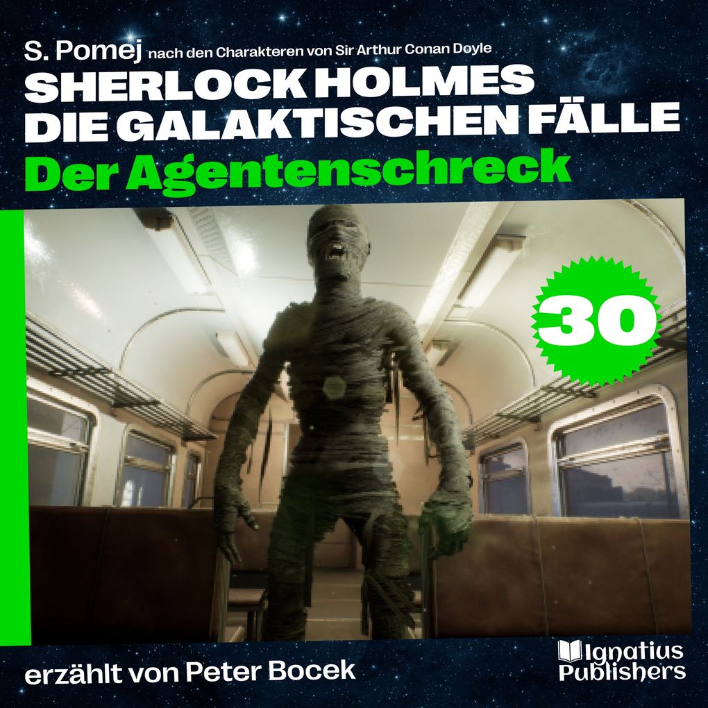 Der Agentenschreck (Sherlock Holmes - Die galaktischen Fälle Folge 30)