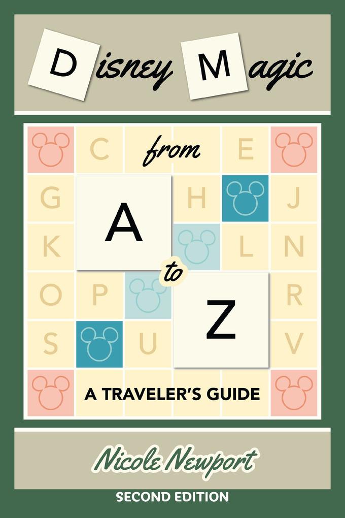 Disney Magic A to Z: A Traveler's Guide