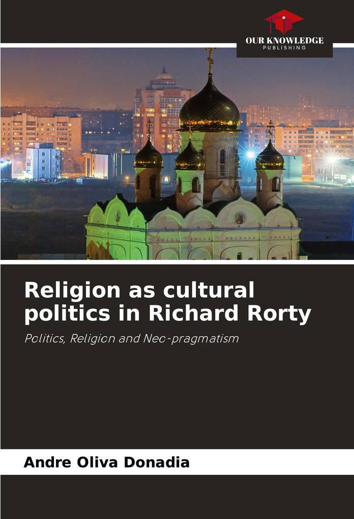 Religion as cultural politics in Richard Rorty