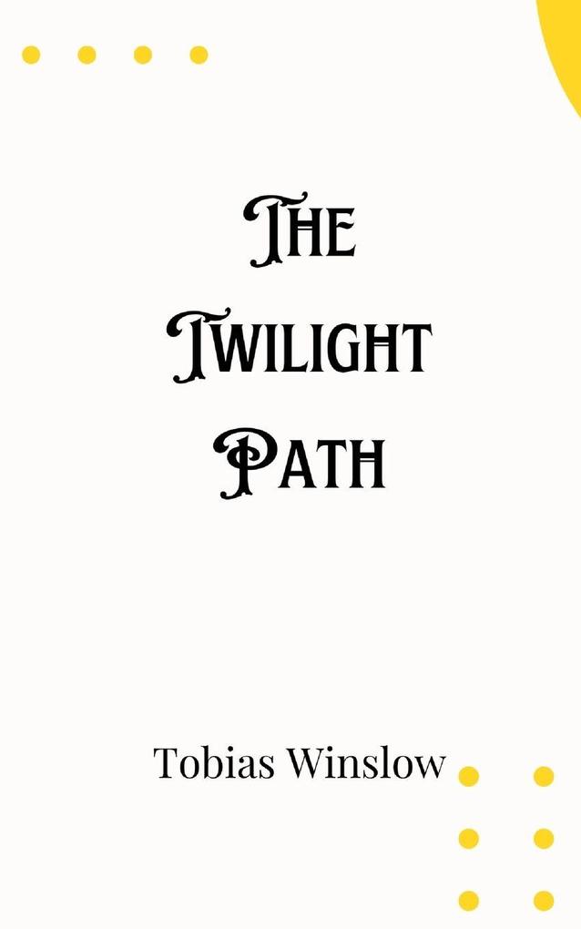 The Twilight Path