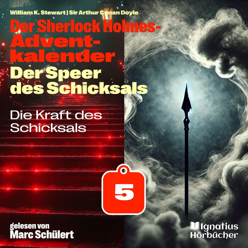 Die Kraft des Schicksals (Der Sherlock Holmes-Adventkalender: Der Speer des Schicksals Folge 5)