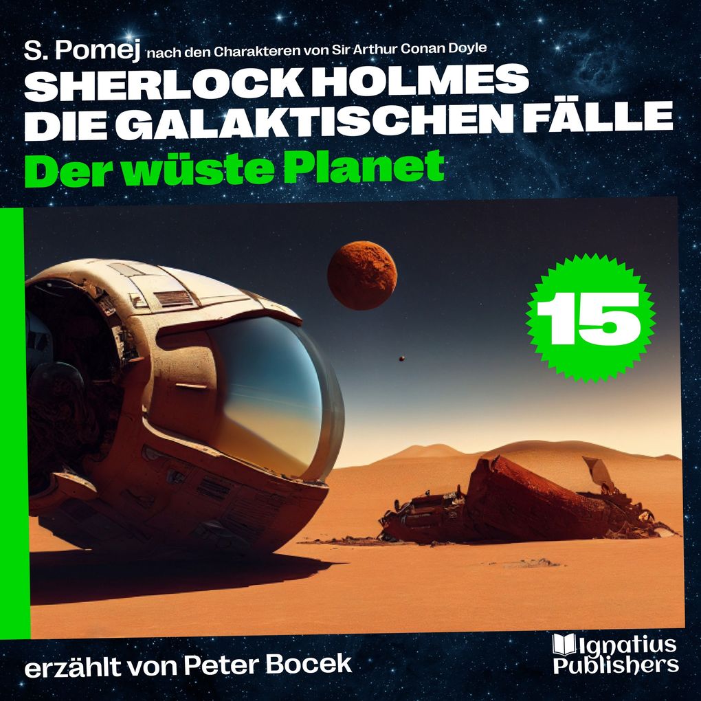 Der wüste Planet (Sherlock Holmes - Die galaktischen Fälle Folge 15)