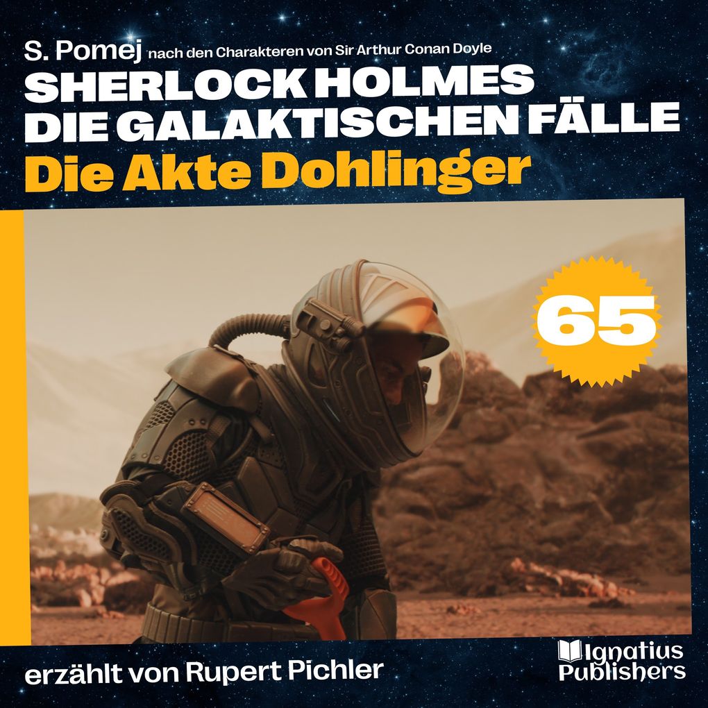 Die Akte Dohlinger (Sherlock Holmes - Die galaktischen Fälle Folge 65)