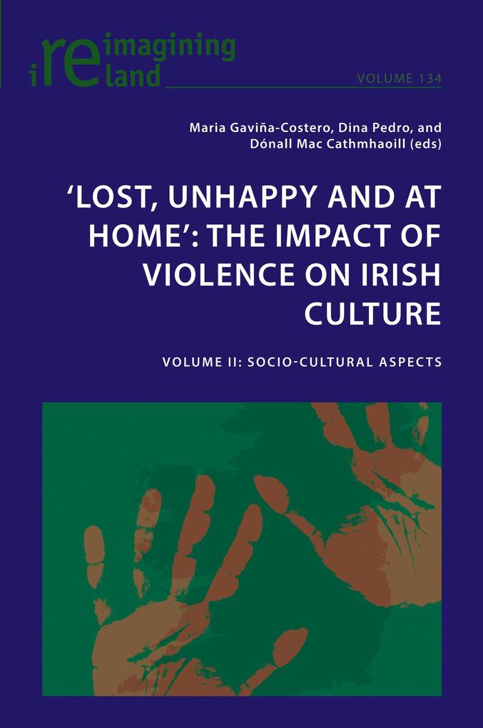 'Lost Unhappy and at Home': The Impact of Violence on Irish Culture