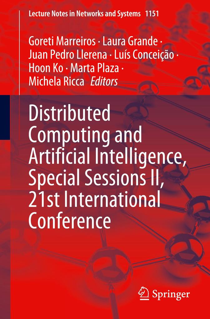 Distributed Computing and Artificial Intelligence Special Sessions II 21st International Conference