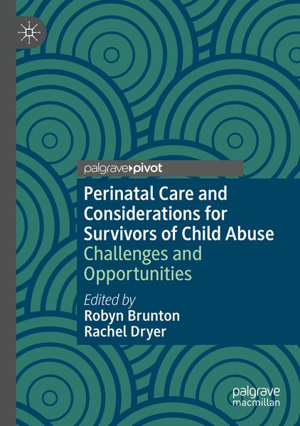 Perinatal Care and Considerations for Survivors of Child Abuse