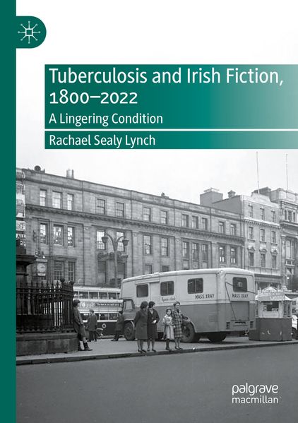 Tuberculosis and Irish Fiction 1800-2022