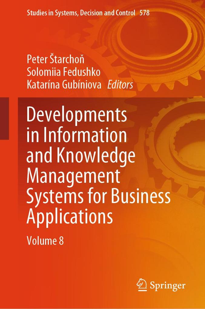 Developments in Information and Knowledge Management Systems for Business Applications