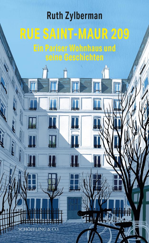 Rue Saint-Maur 209. Ein Pariser Wohnhaus und seine Geschichten