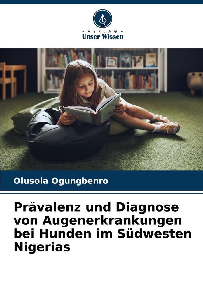 Prävalenz und Diagnose von Augenerkrankungen bei Hunden im Südwesten Nigerias