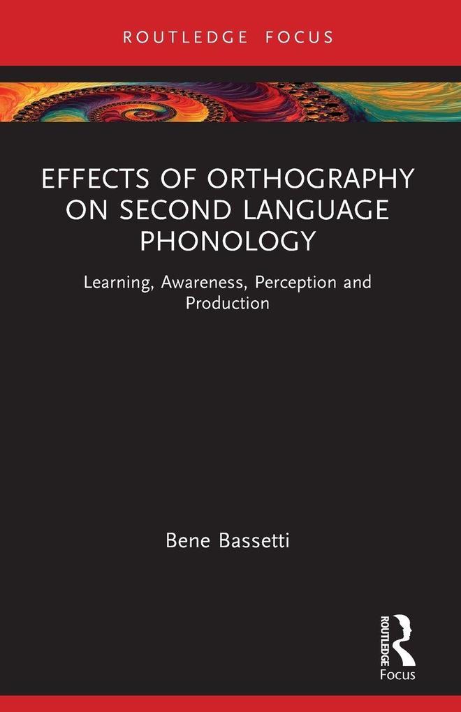 Effects of Orthography on Second Language Phonology