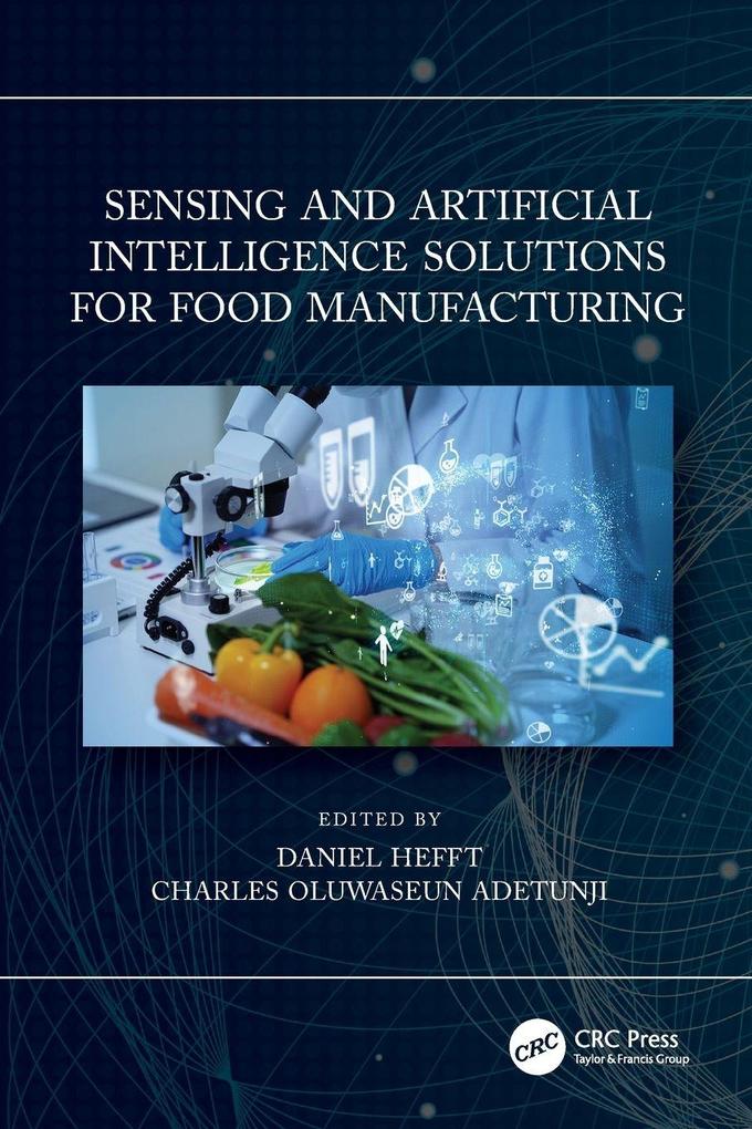 Sensing and Artificial Intelligence Solutions for Food Manufacturing