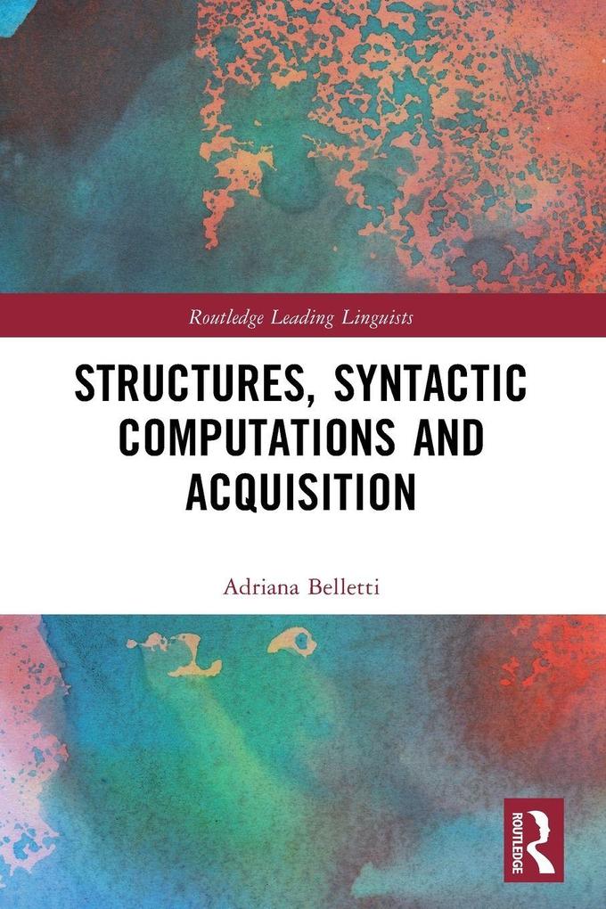 Structures Syntactic Computations and Acquisition