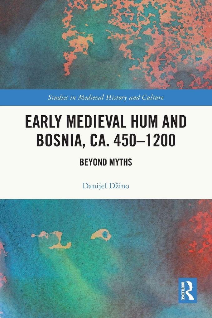 Early Medieval Hum and Bosnia ca. 450-1200
