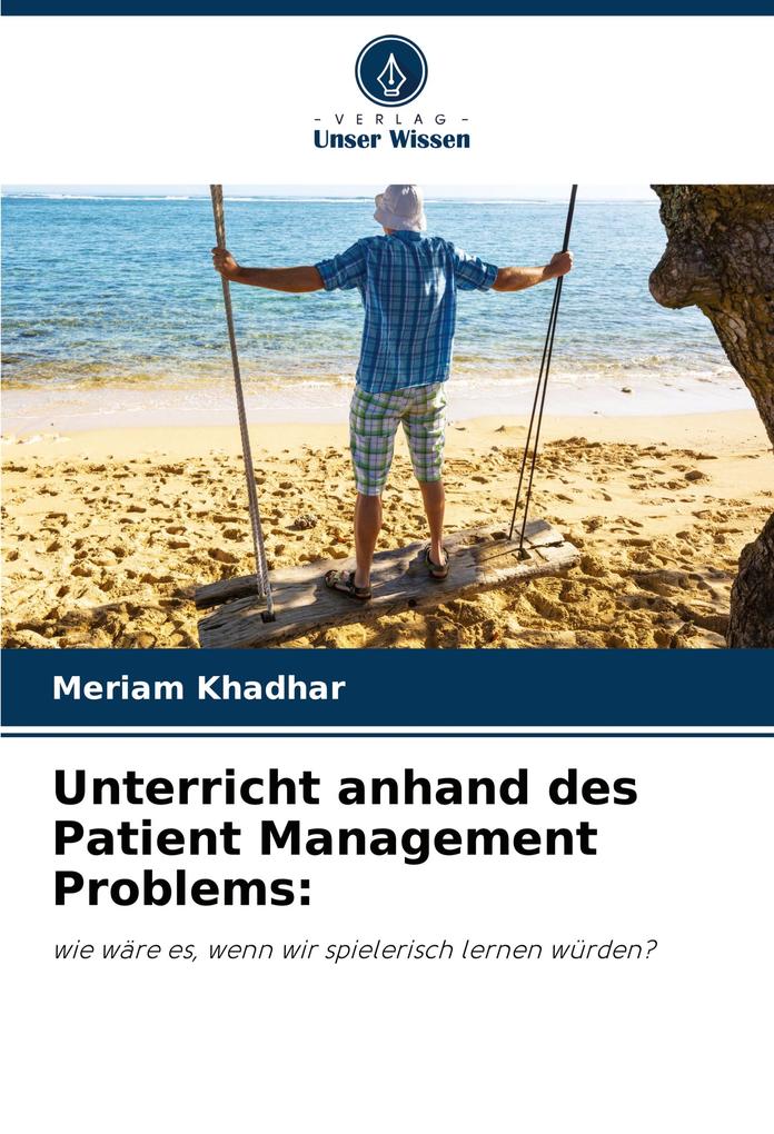 Unterricht anhand des Patient Management Problems: