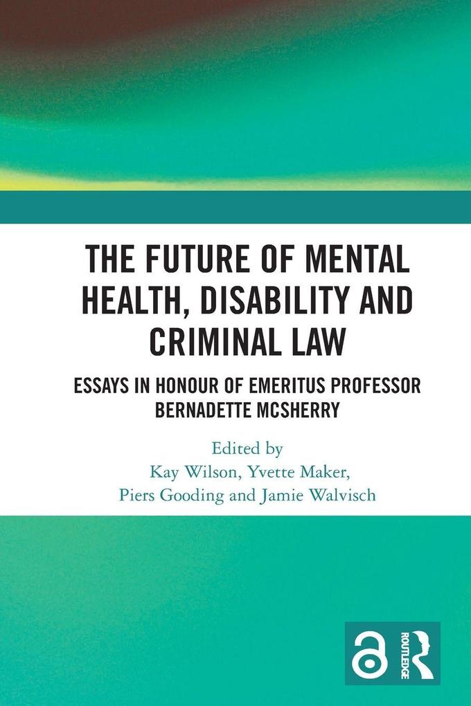 The Future of Mental Health Disability and Criminal Law