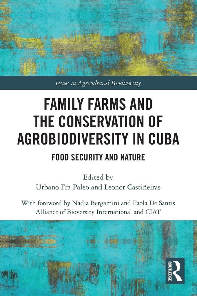 Family Farms and the Conservation of Agrobiodiversity in Cuba