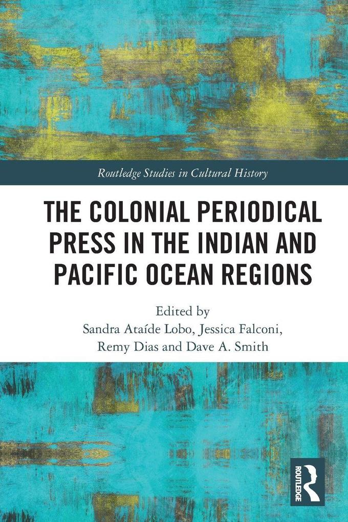 The Colonial Periodical Press in the Indian and Pacific Ocean Regions