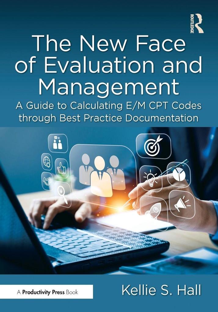 The New Face of Evaluation and Management