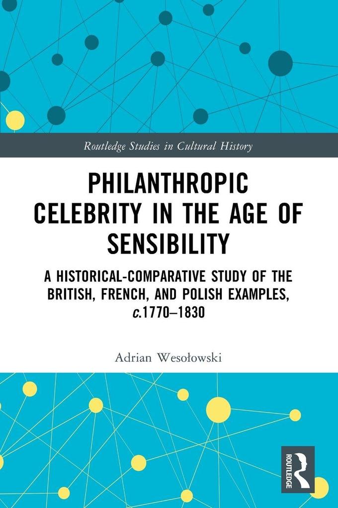 Philanthropic Celebrity in the Age of Sensibility