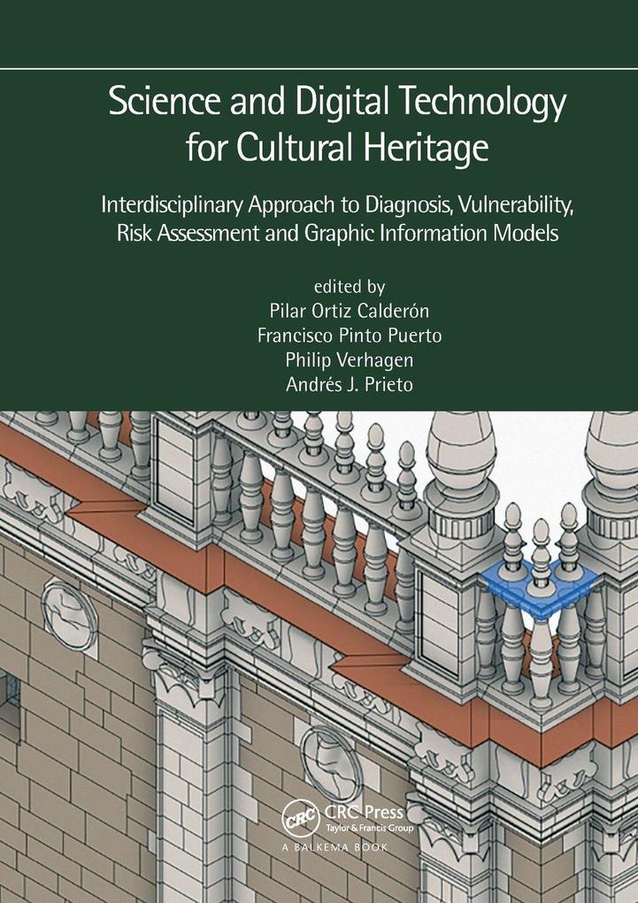 Science and Digital Technology for Cultural Heritage - Interdisciplinary Approach to Diagnosis Vulnerability Risk Assessment and Graphic Information Models