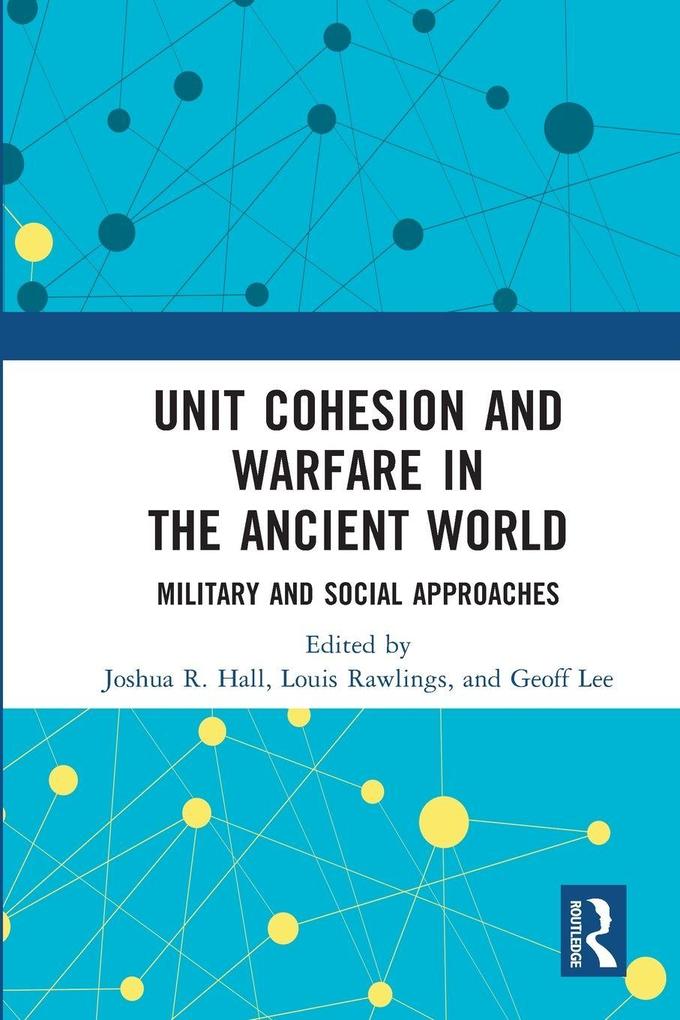 Unit Cohesion and Warfare in the Ancient World